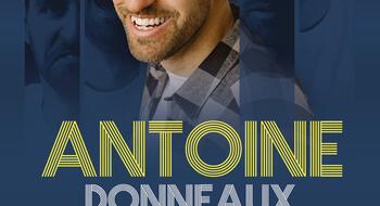 Antoine Donneaux - Imitateur mais pas que !